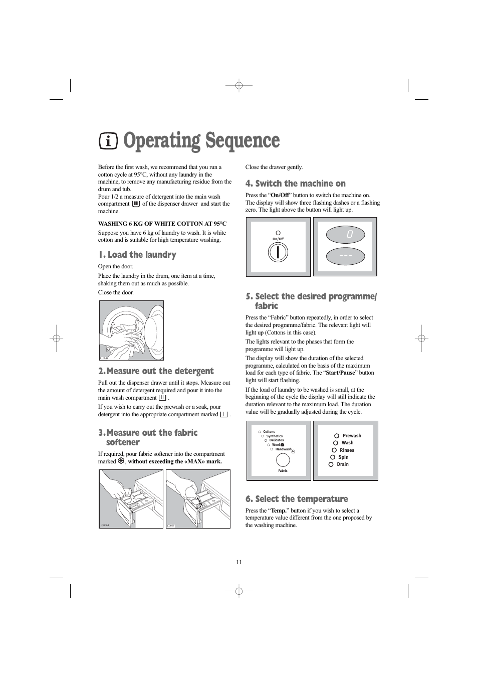 Operating sequence, Load the laundry, Measure out the detergent | Measure out the fabric softener, Switch the machine on, Select the desired programme/ fabric, Select the temperature | Zanussi ZWN 1420 G User Manual | Page 11 / 28