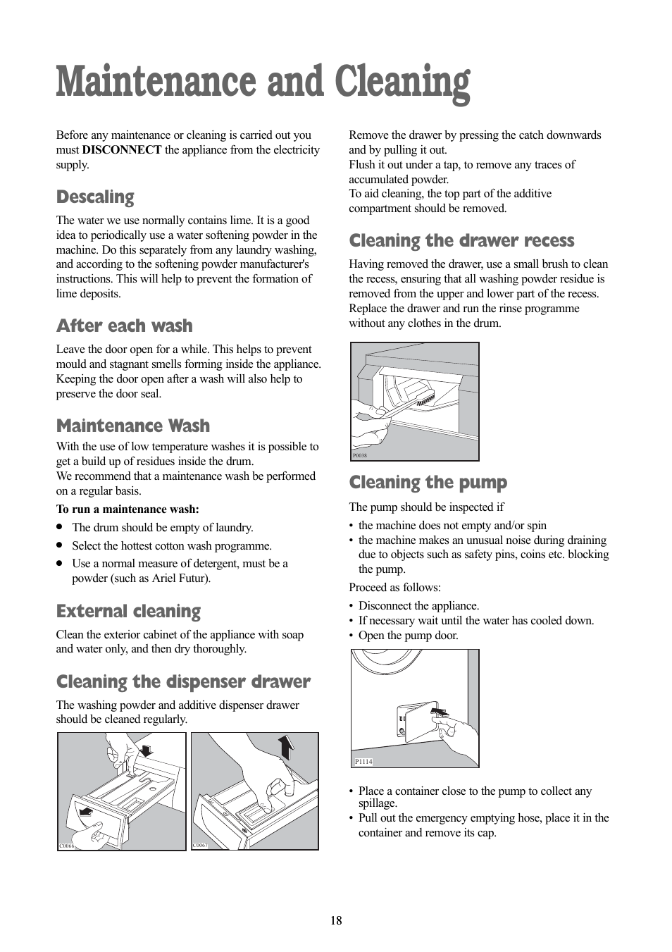 Maintenance and cleaning, Descaling, After each wash | Maintenance wash, External cleaning, Cleaning the dispenser drawer, Cleaning the drawer recess, Cleaning the pump | Zanussi ZWF 1218 W User Manual | Page 18 / 28
