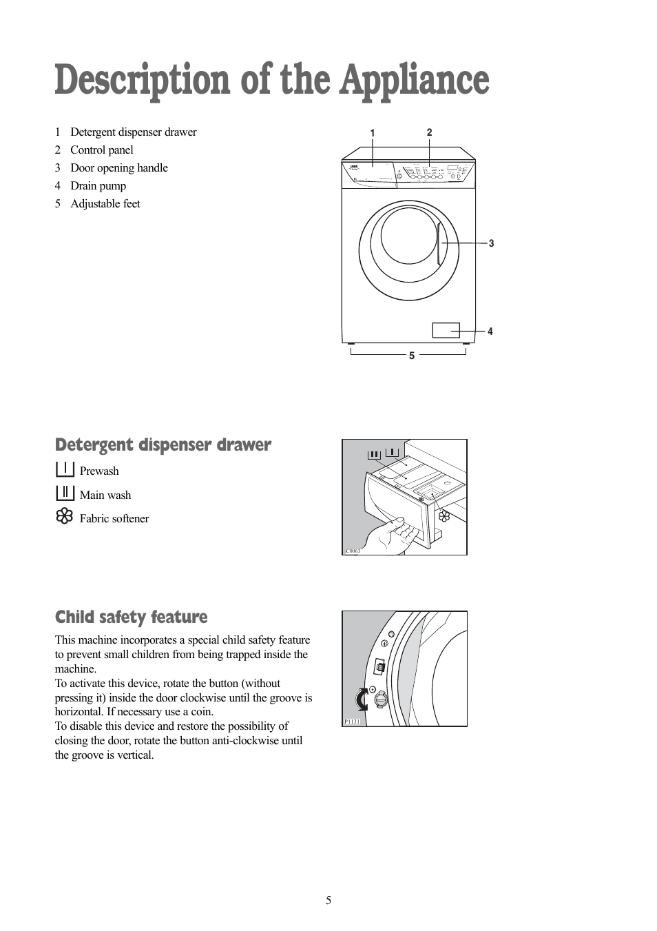 Description of the appliance, Detergent dispenser drawer, Child safety feature | Zanussi ZWF 1218 W User Manual | Page 5 / 28