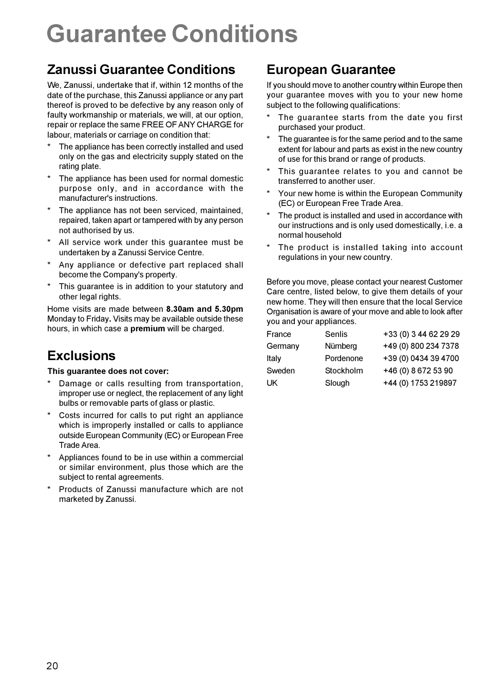 Guarantee conditions, Zanussi guarantee conditions, Exclusions | European guarantee | Zanussi ZCE 611 User Manual | Page 20 / 24