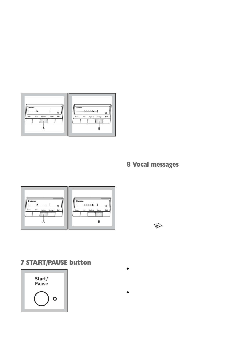 7 start/pause button, 8 vocal messages, Start/ pause | This button has 2 functions, The washing machine is not in the heating phase, The level of the water is not high | Zanussi ZWV 1651S User Manual | Page 11 / 32