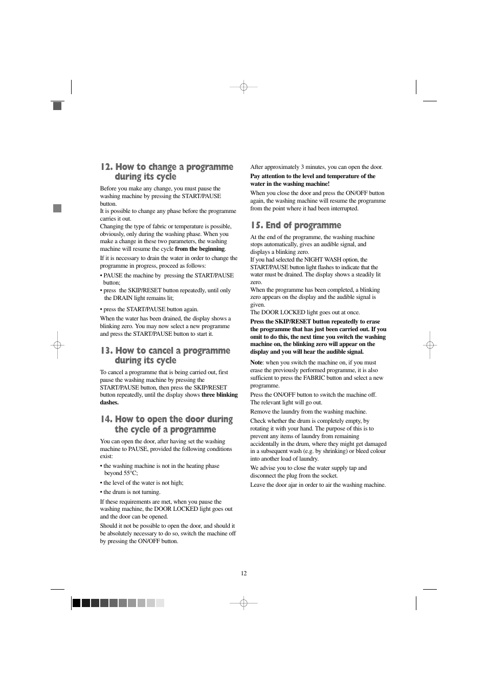 How to change a programme during its cycle, How to cancel a programme during its cycle, End of programme | Zanussi FJD 1266 W User Manual | Page 12 / 27