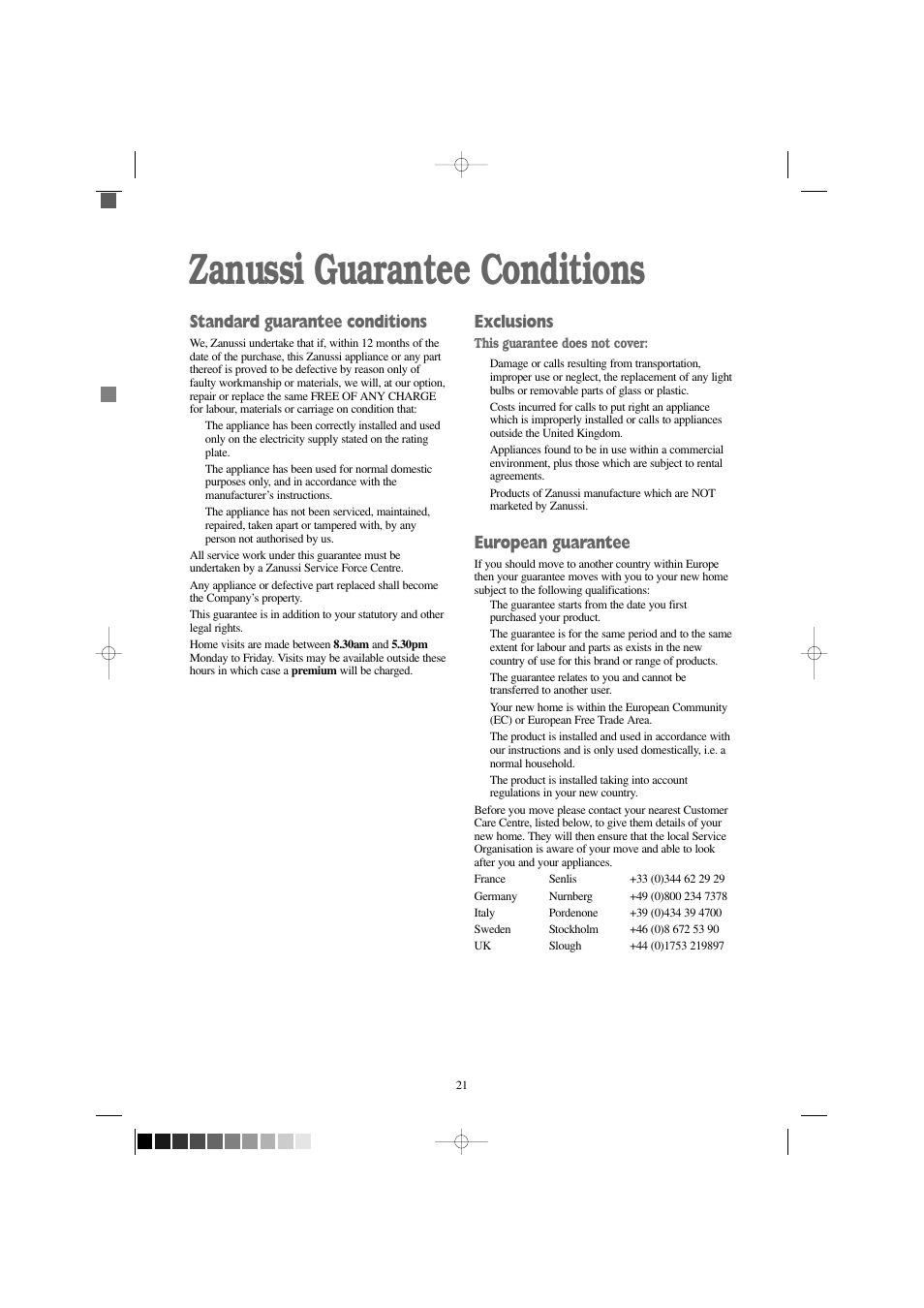Zanussi guarantee conditions, Standard guarantee conditions, Exclusions | European guarantee | Zanussi FJD 1266 W User Manual | Page 21 / 27