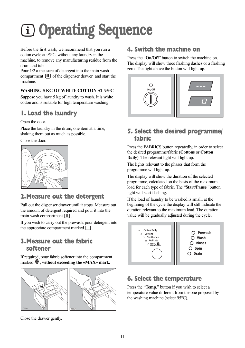 Operating sequence, Load the laundry, Measure out the detergent | Measure out the fabric softener, Switch the machine on, Select the desired programme/ fabric, Select the temperature | Zanussi ZWF 1437 W User Manual | Page 11 / 28