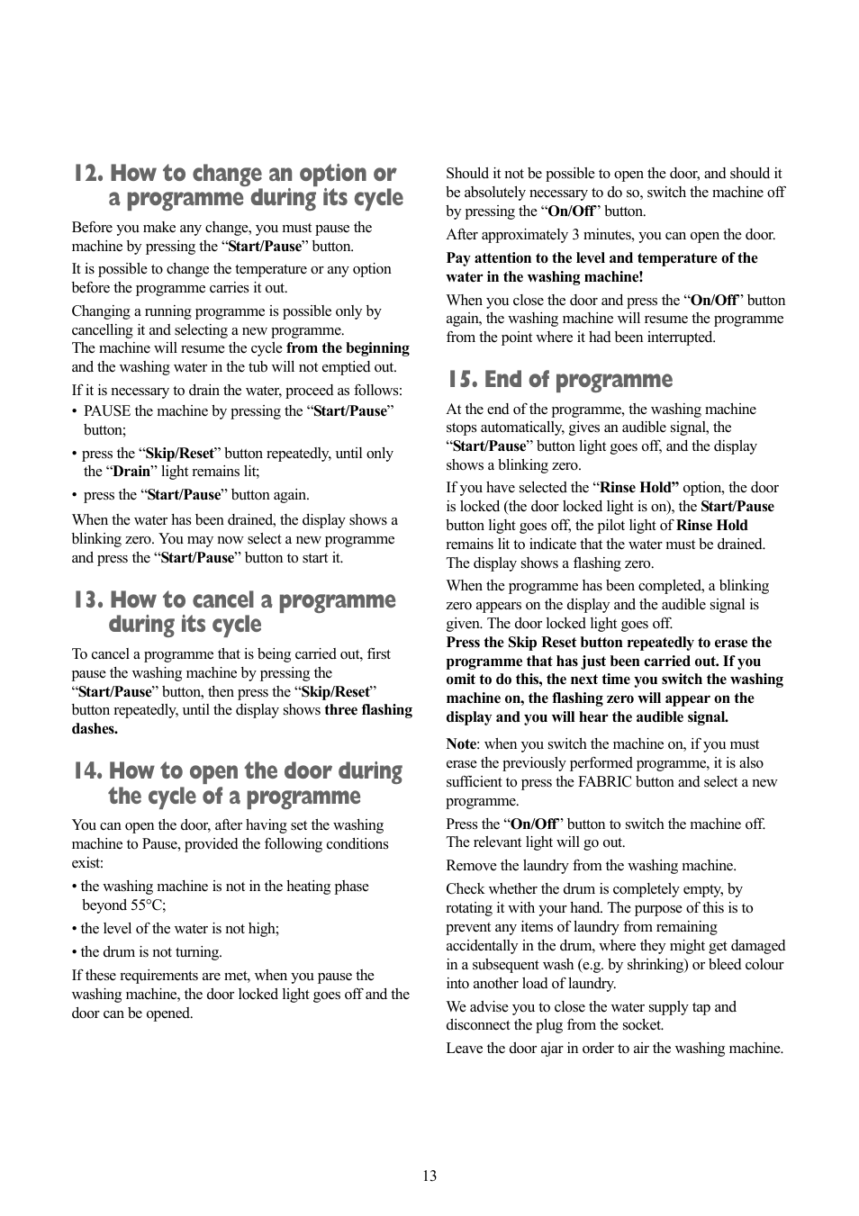 How to cancel a programme during its cycle, End of programme | Zanussi ZWF 1437 W User Manual | Page 13 / 28