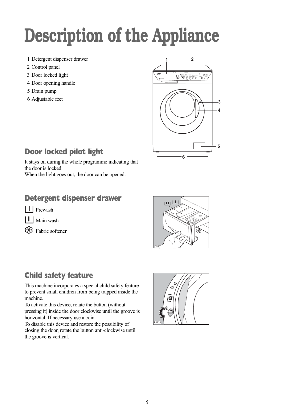 Description of the appliance, Door locked pilot light, Detergent dispenser drawer | Child safety feature | Zanussi ZWF 1437 W User Manual | Page 5 / 28