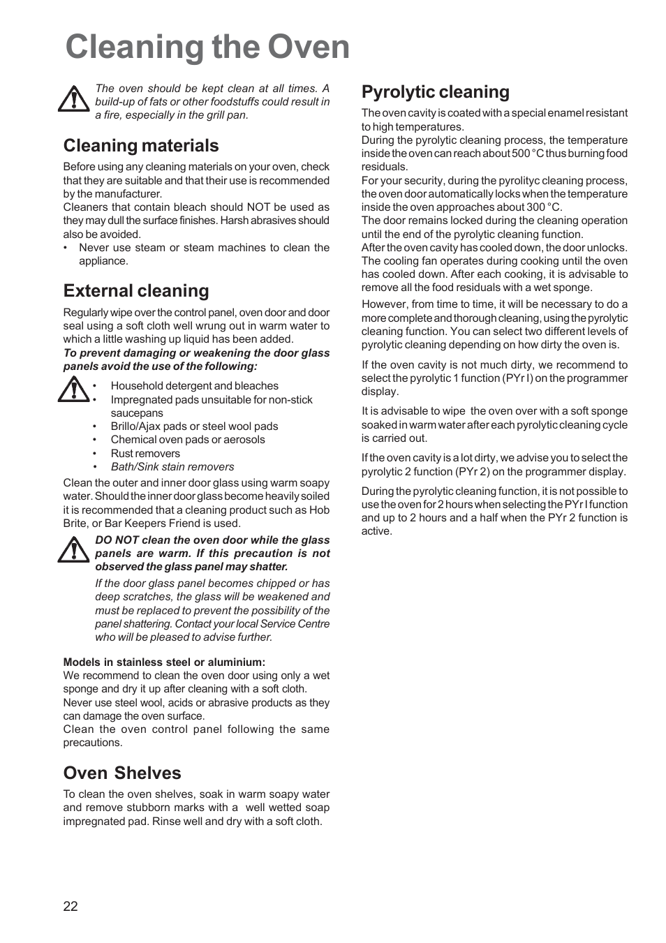 Cleaning the oven, Cleaning materials, External cleaning | Pyrolytic cleaning, Oven shelves | Zanussi ZCE 651 User Manual | Page 22 / 32