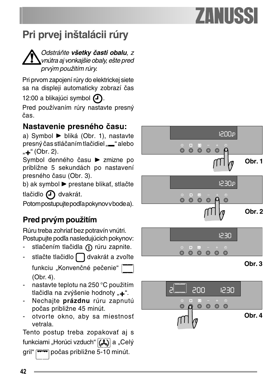 Pri prvej inštalácii rúry, Nastavenie presného času, Pred prvým použitím | Zanussi ZOB 594 User Manual | Page 42 / 72