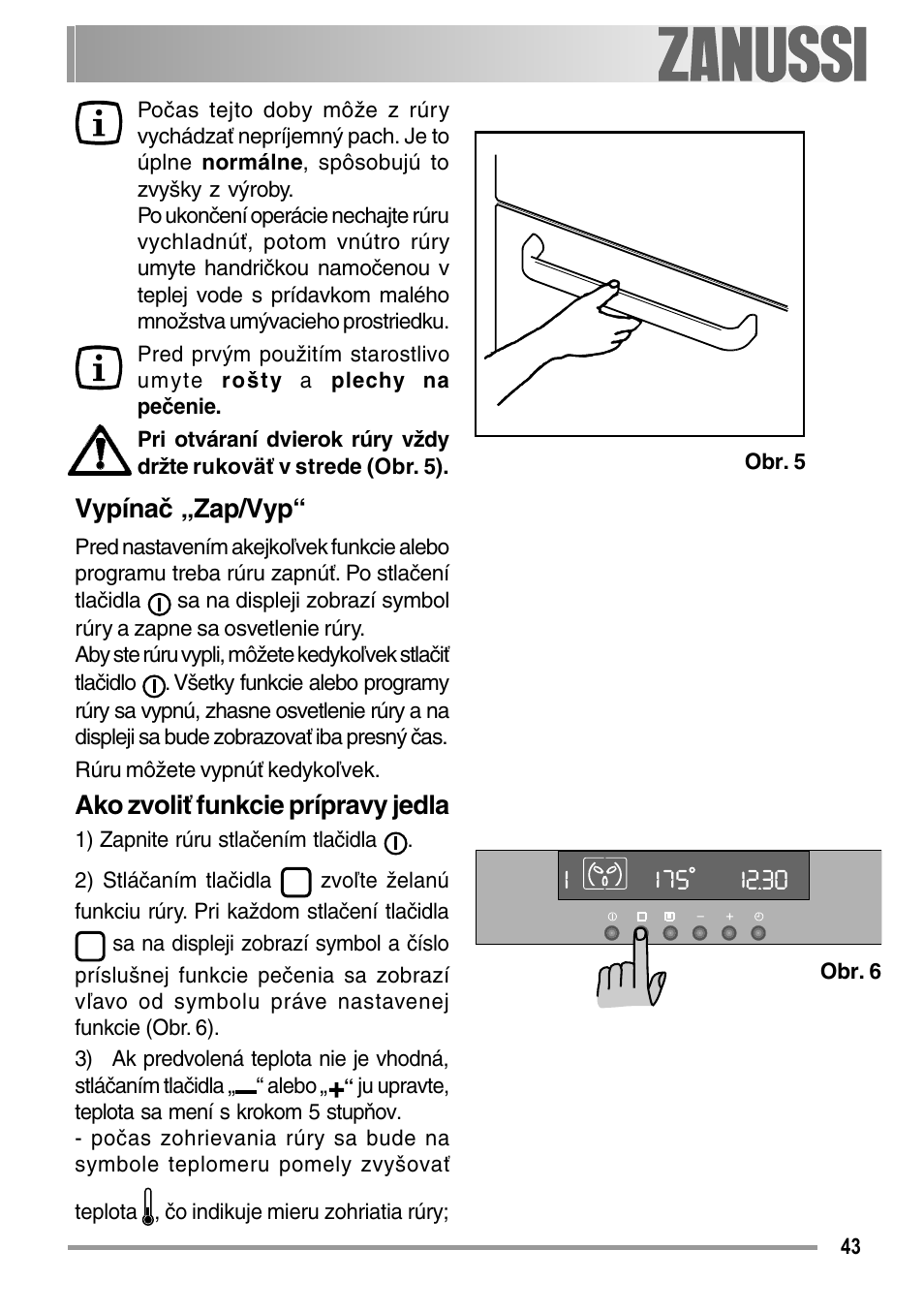 Vypínač „zap/vyp, Ako zvoliť funkcie prípravy jedla | Zanussi ZOB 594 User Manual | Page 43 / 72