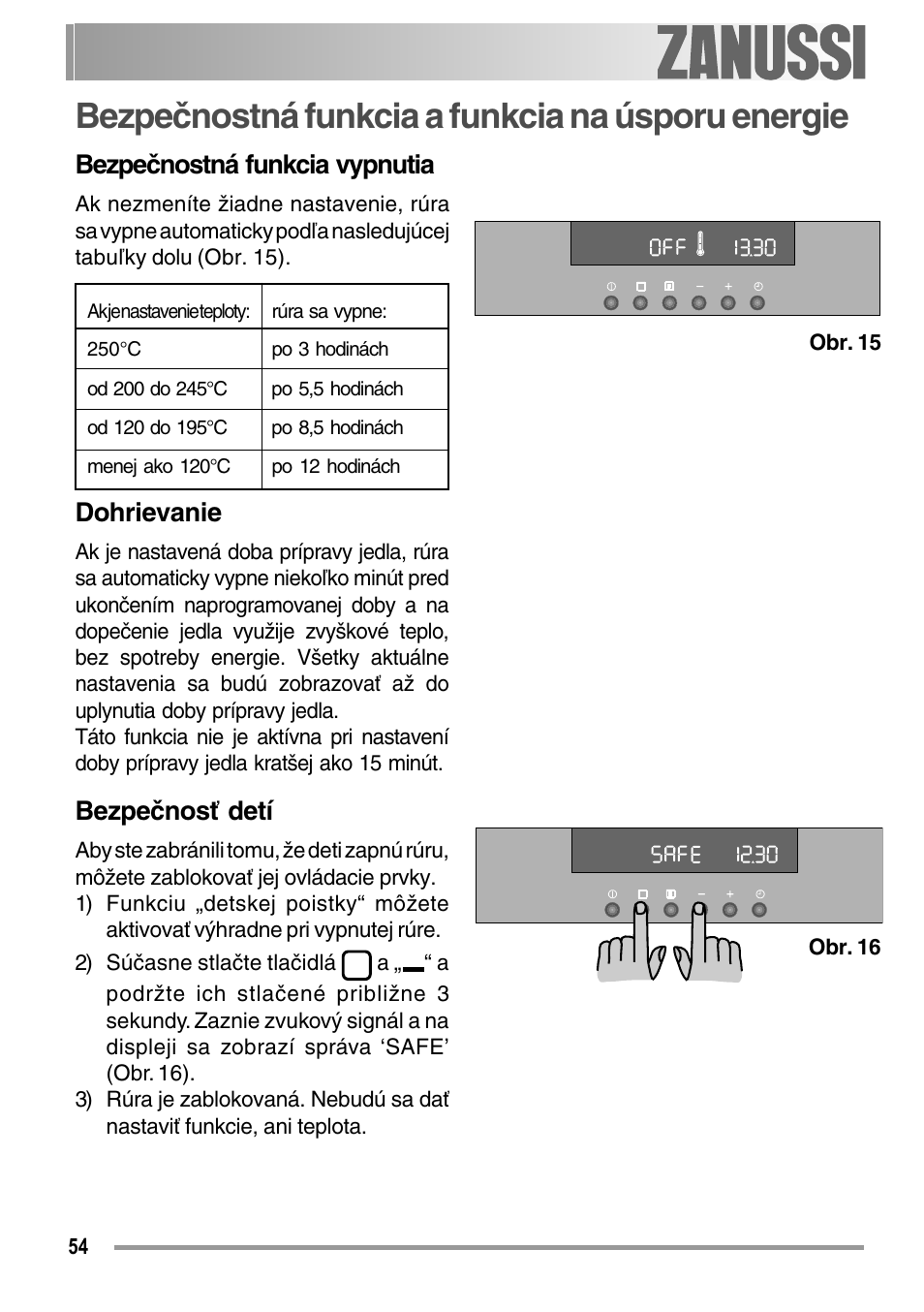 Bezpečnostná funkcia a funkcia na úsporu energie, Bezpečnostná funkcia vypnutia, Dohrievanie | Bezpečnosť detí | Zanussi ZOB 594 User Manual | Page 54 / 72