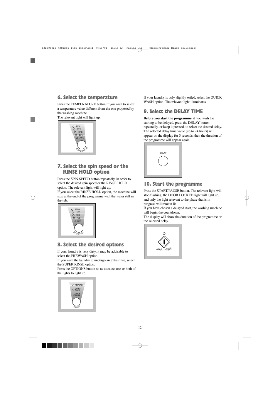 Select the temperature, Select the spin speed or the rinse hold option, Select the desired options | Select the delay time, Start the programme | Zanussi WJS 1665 W User Manual | Page 12 / 32