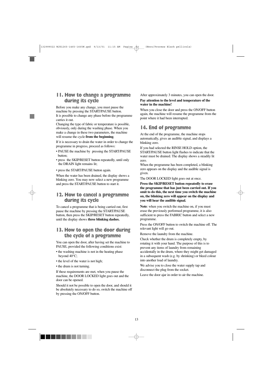 How to change a programme during its cycle, How to cancel a programme during its cycle, End of programme | Zanussi WJS 1665 W User Manual | Page 13 / 32