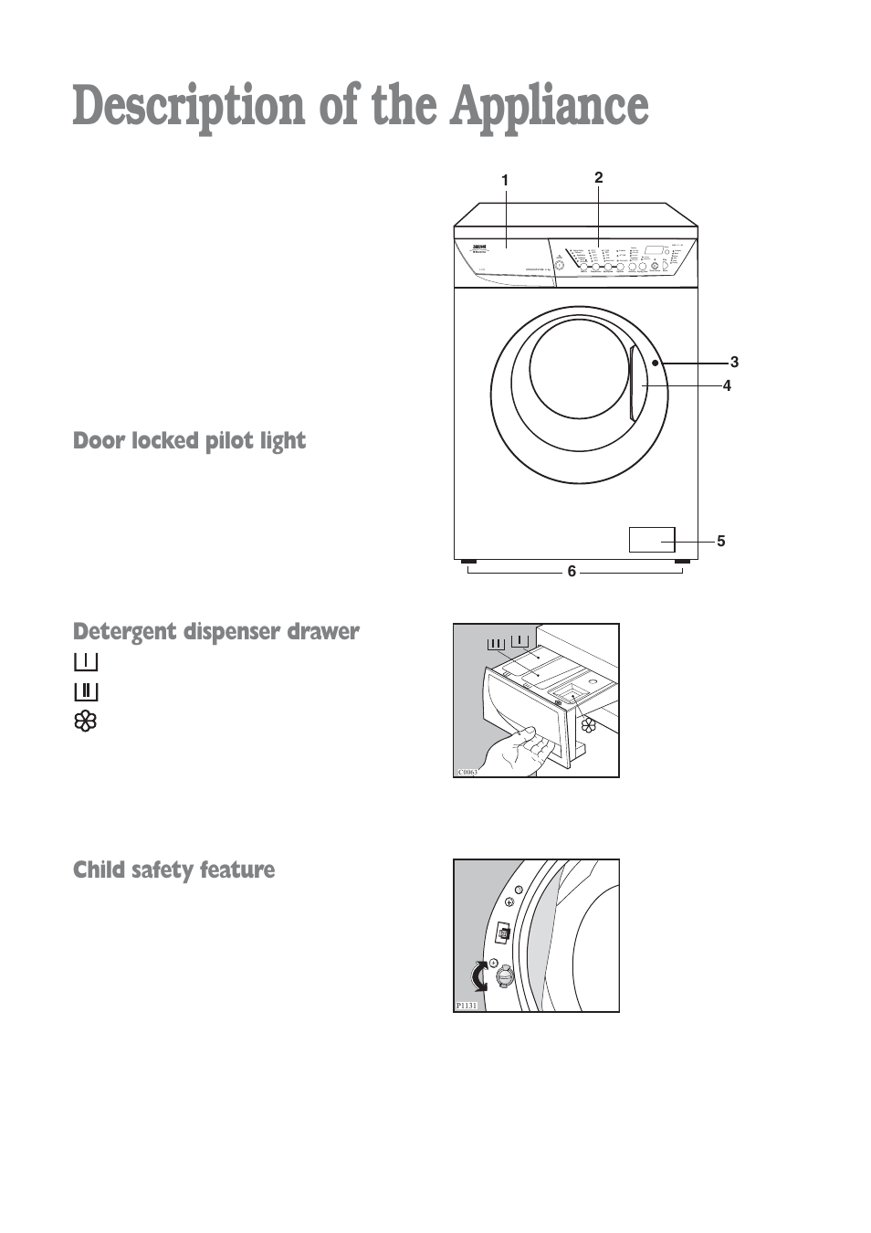 Description of the appliance, Door locked pilot light, Detergent dispenser drawer | Child safety feature, Prewash main wash fabric softener | Zanussi ZWD 1252 W User Manual | Page 5 / 30