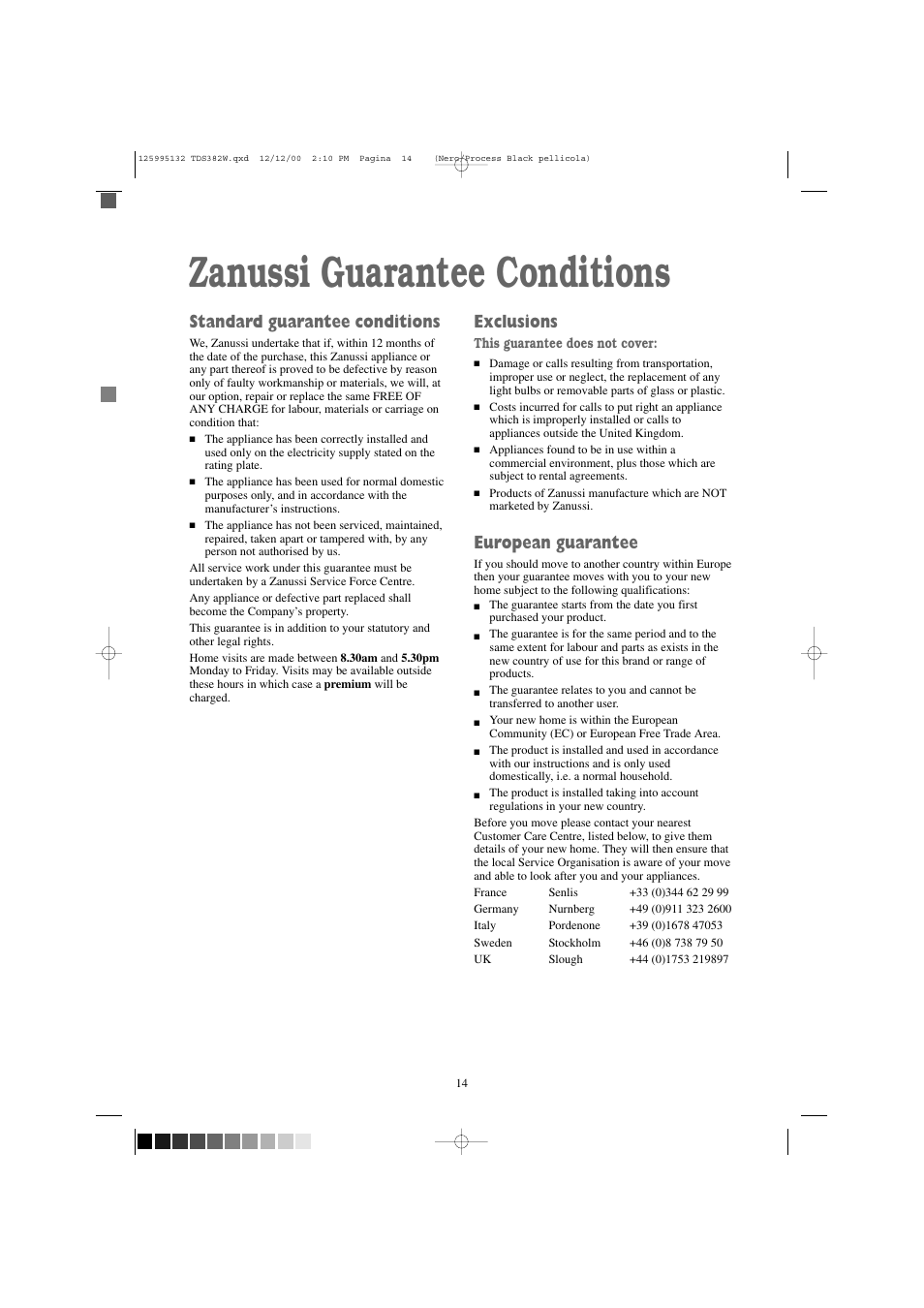 Zanussi guarantee conditions, Standard guarantee conditions, Exclusions | European guarantee | Zanussi TDS 382 W User Manual | Page 14 / 20