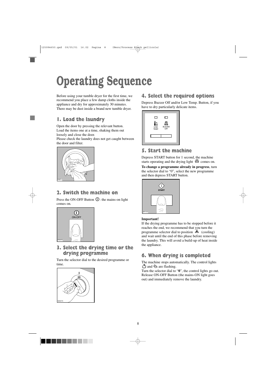 Operating sequence, Load the laundry, Switch the machine on | Select the drying time or the drying programme, Select the required options, Start the machine, When drying is completed | Zanussi TCS 675 EW User Manual | Page 8 / 19
