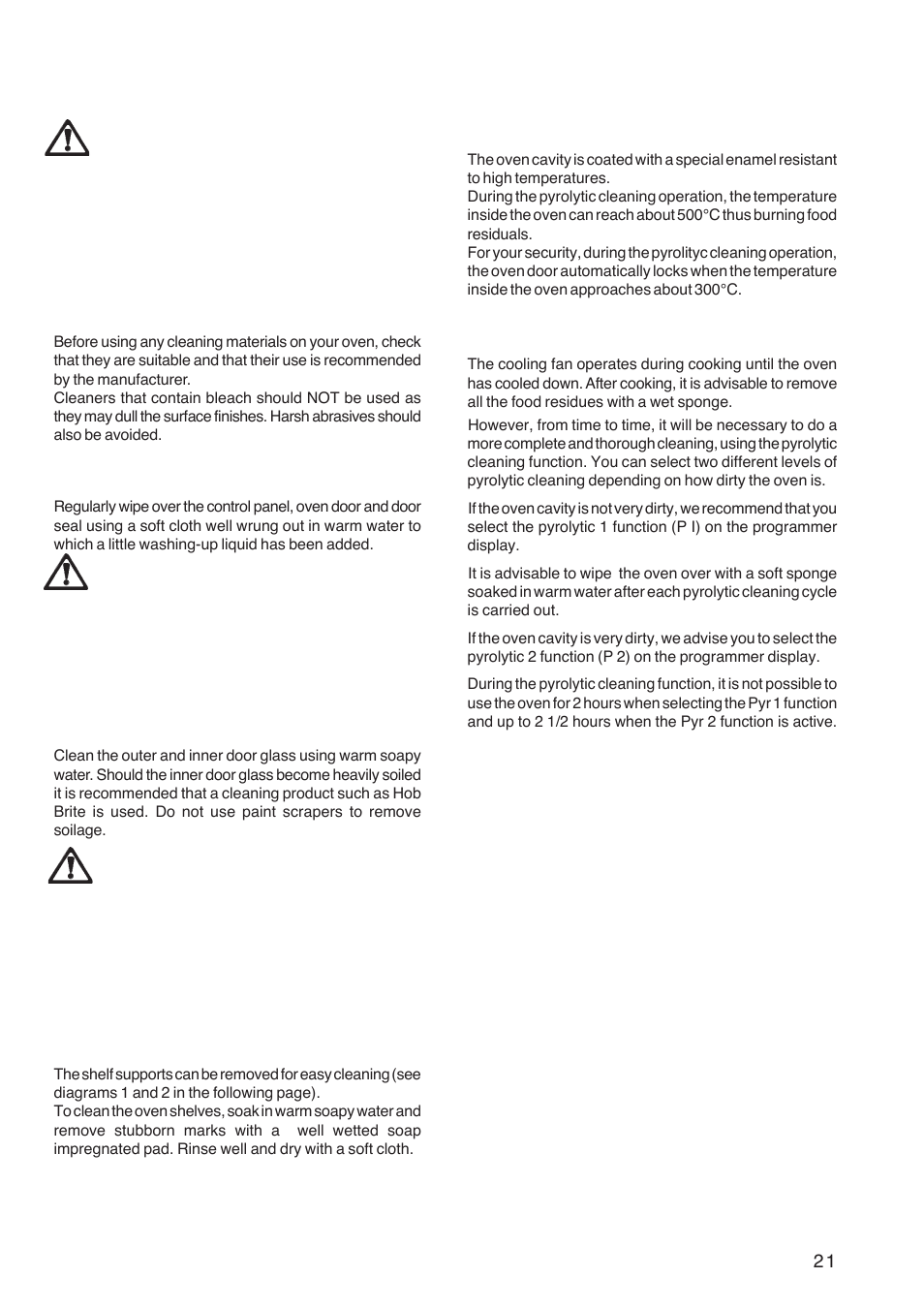 Cleaning the oven, Cleaning materials, External cleaning | Oven shelves, Pyrolytic cleaning | Zanussi ZBP 1165 User Manual | Page 21 / 36