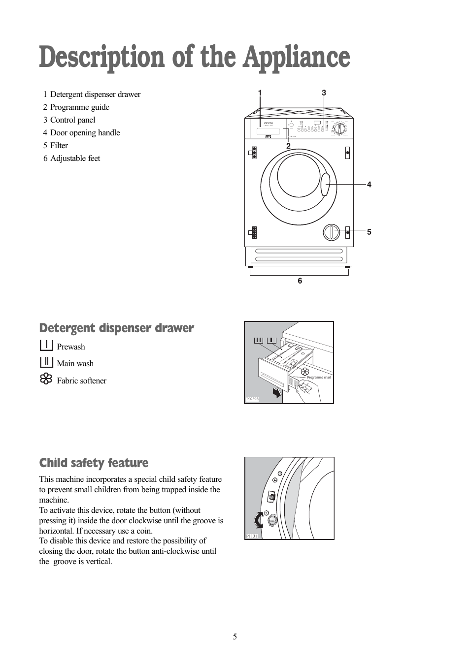 Description of the appliance, Detergent dispenser drawer, Child safety feature | Zanussi jetstream ZJD12191 User Manual | Page 5 / 32