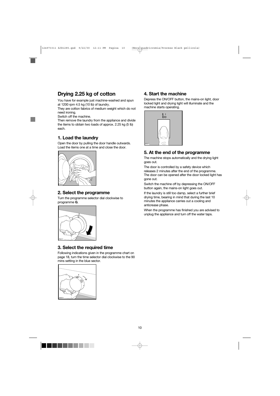 Drying 2.25 kg of cotton, Load the laundry, Select the programme | Select the required time, Start the machine, At the end of the programme | Zanussi ZJD 1285 User Manual | Page 10 / 33