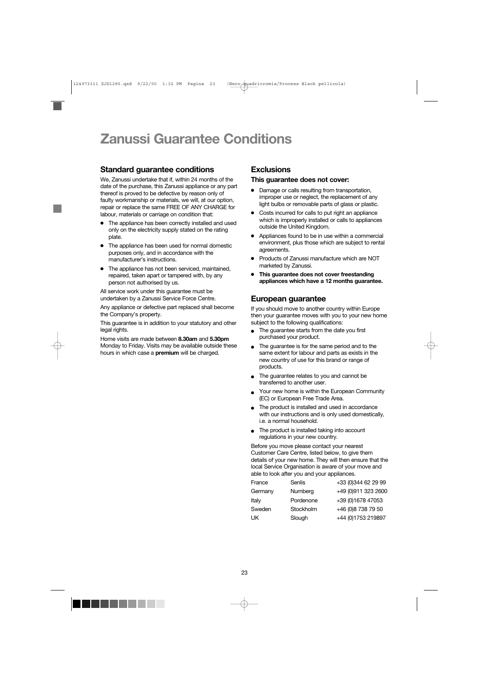 Zanussi guarantee conditions, Standard guarantee conditions, Exclusions | European guarantee | Zanussi ZJD 1285 User Manual | Page 23 / 33