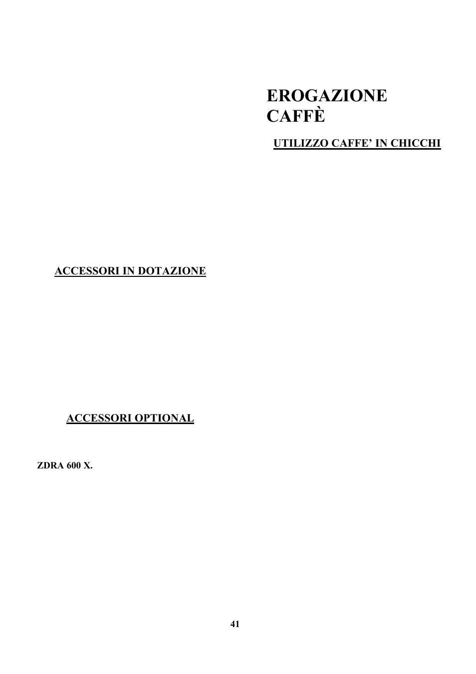 Erogazione caffè | Zanussi ZCOF 637 X User Manual | Page 43 / 103