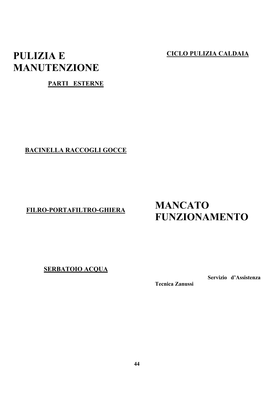 Pulizia e manutenzione, Mancato funzionamento | Zanussi ZCOF 637 X User Manual | Page 46 / 103