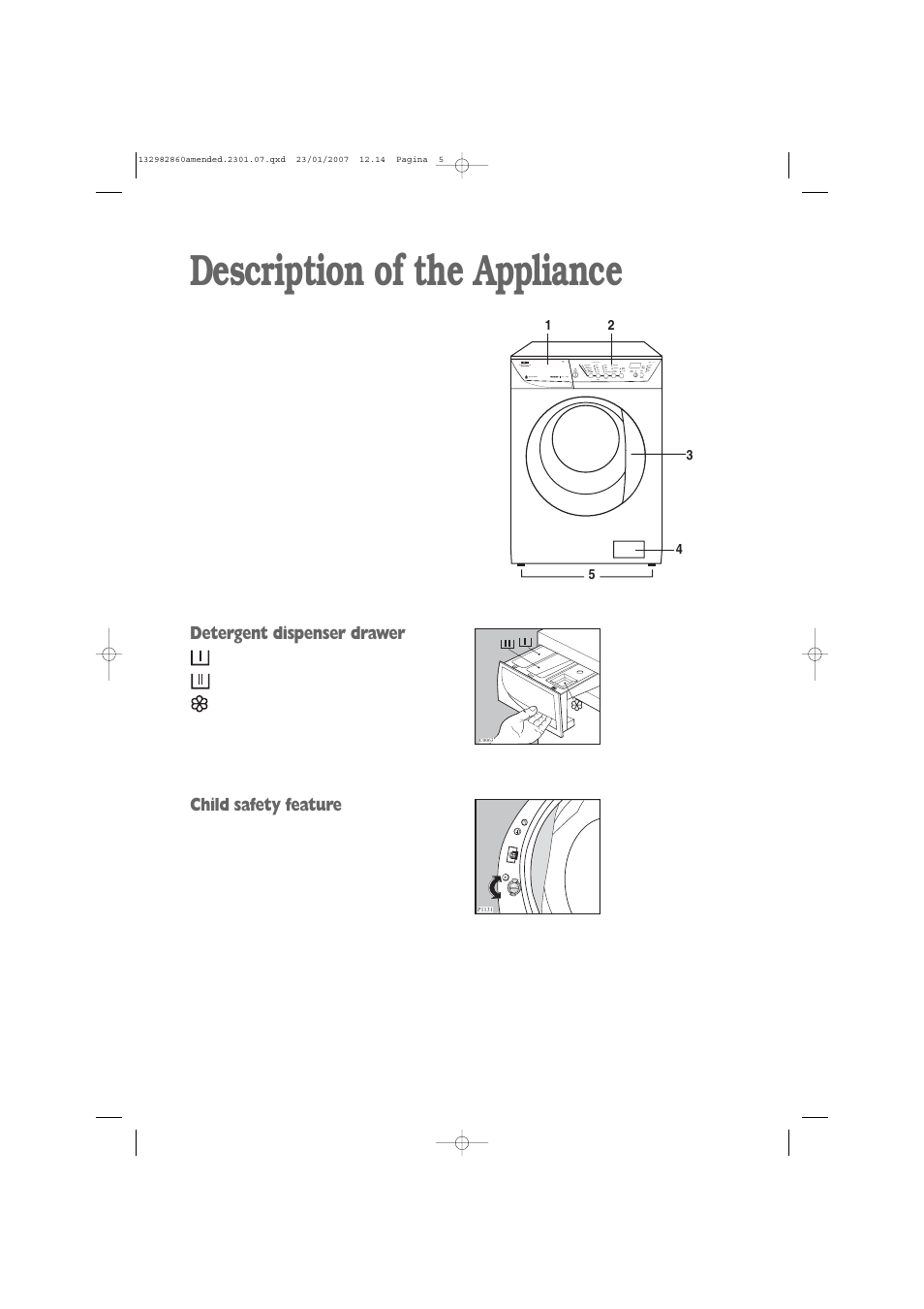 Description of the appliance, Detergent dispenser drawer, Child safety feature | Zanussi U29428 ZWF 1637 W User Manual | Page 5 / 28