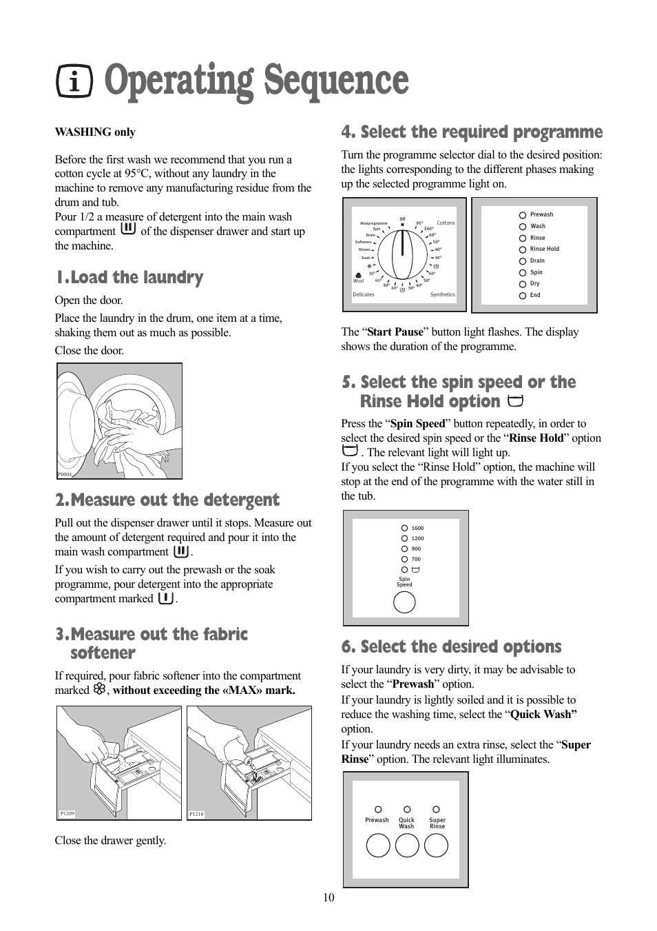 Operating sequence, Load the laundry, Measure out the detergent | Measure out the fabric softener, Select the required programme, Select the spin speed or the rinse hold option, Select the desired options | Zanussi ZWD 1681 W User Manual | Page 10 / 29