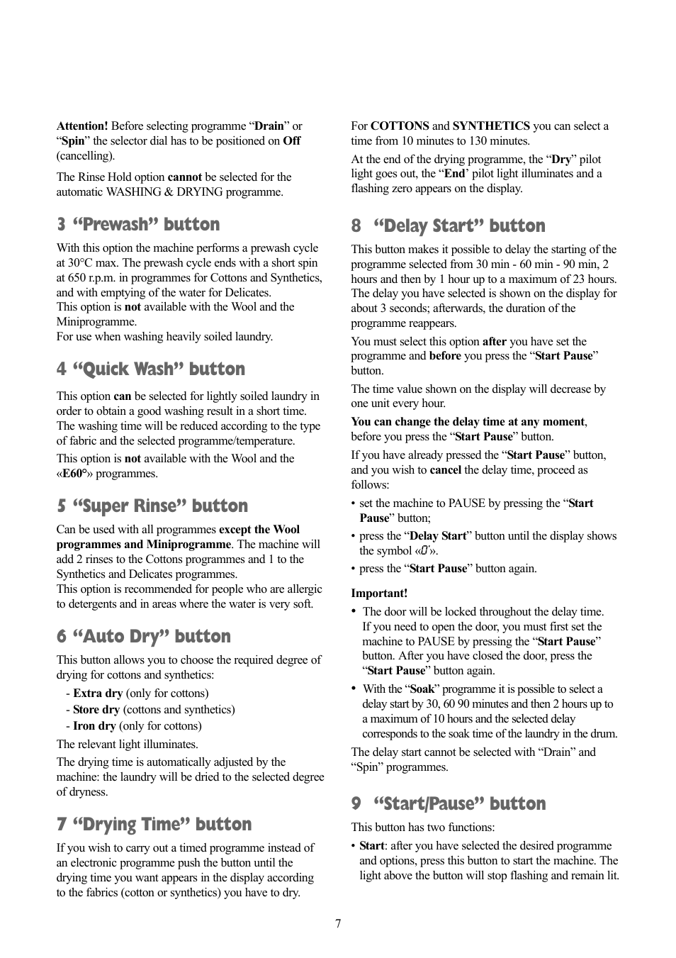 3 “prewash” button, 4 “quick wash” button, 5 “super rinse” button | 6 “auto dry” button, 7 “drying time” button, 8 “delay start” button, 9 “start/pause” button | Zanussi ZWD 1681 W User Manual | Page 7 / 29