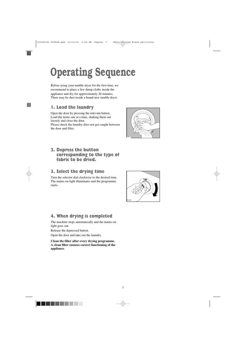 Operating sequence, Load the laundry, When drying is completed | Zanussi TC 484 W User Manual | Page 7 / 18