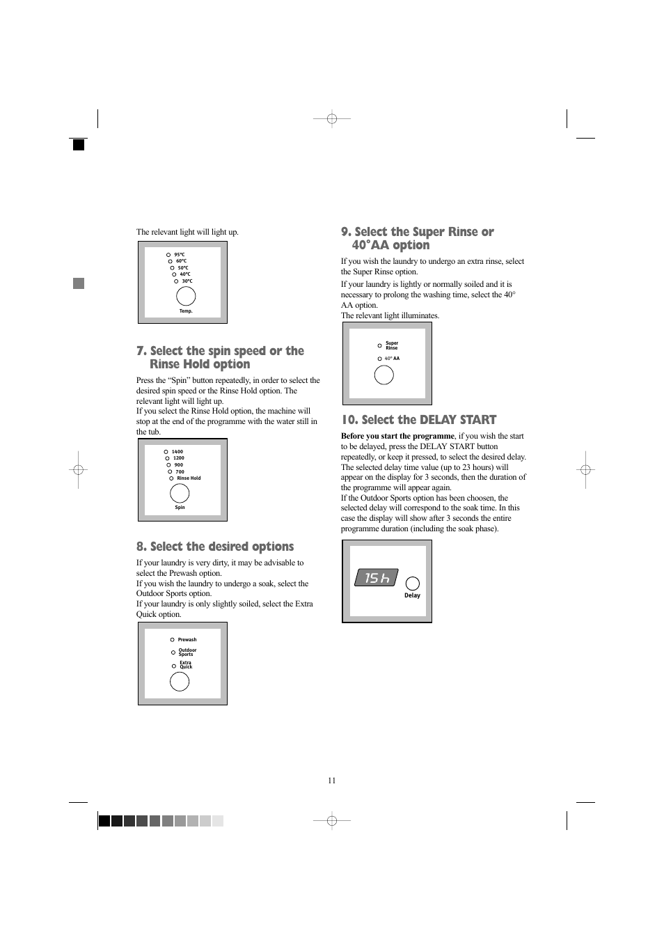 Select the spin speed or the rinse hold option, Select the desired options, Select the super rinse or 40°aa option | Select the delay start | Zanussi ZWF 1434W User Manual | Page 11 / 27