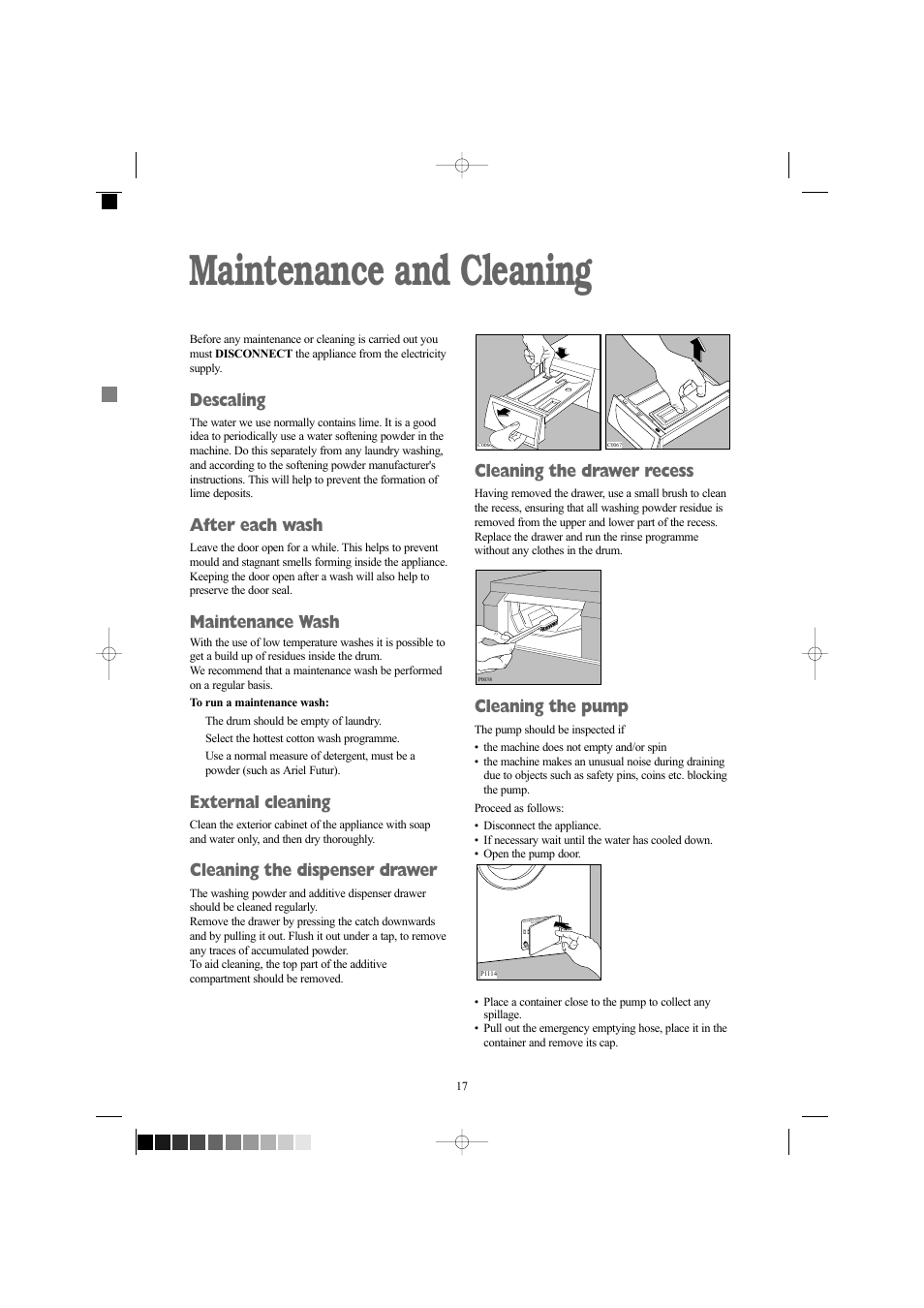 Maintenance and cleaning, Descaling, After each wash | Maintenance wash, External cleaning, Cleaning the dispenser drawer, Cleaning the drawer recess, Cleaning the pump | Zanussi ZWF 1434W User Manual | Page 17 / 27