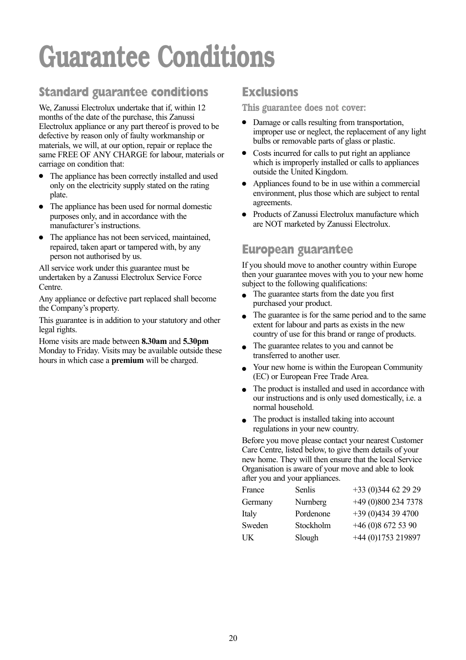 Guarantee conditions, Standard guarantee conditions, Exclusions | European guarantee | Zanussi F1003 W User Manual | Page 20 / 28