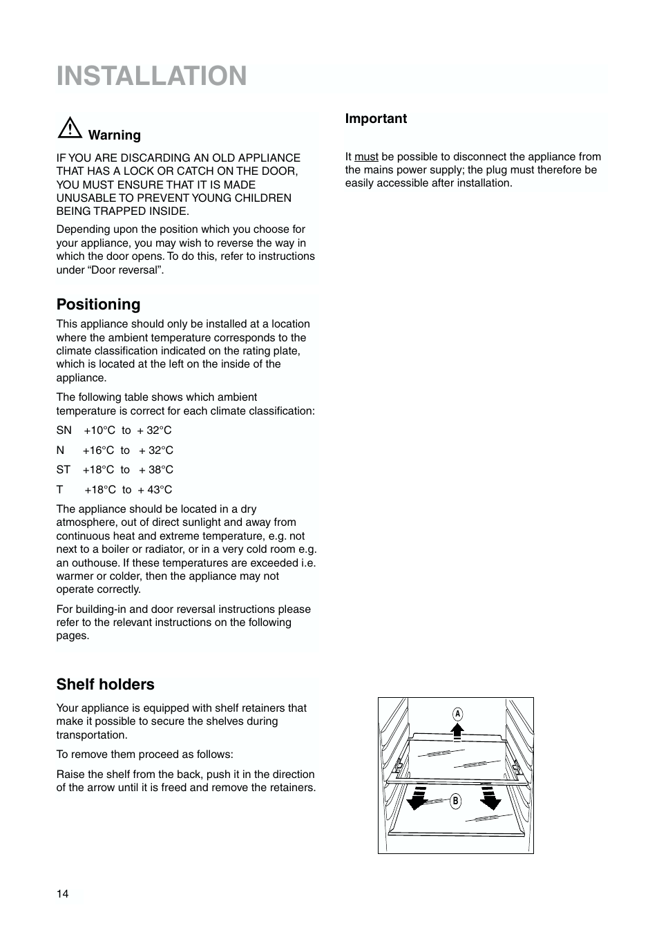 Installation, Positioning, Shelf holders | Zanussi ZBB 6244 User Manual | Page 14 / 20