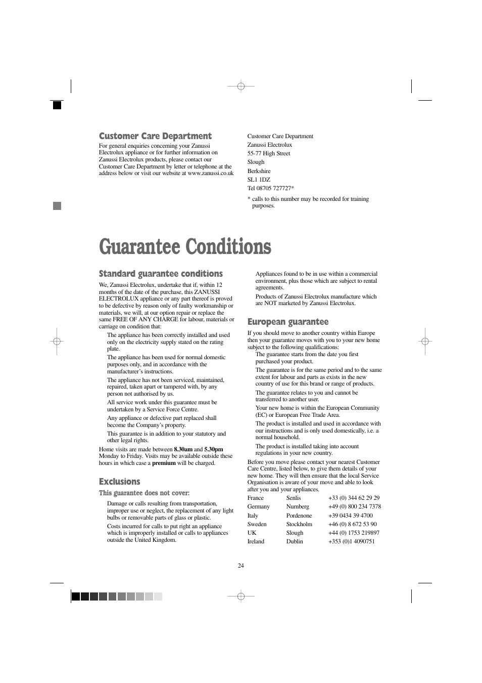 Guarantee conditions, Standard guarantee conditions, Exclusions | European guarantee, Customer care department | Zanussi WJD 1667 W User Manual | Page 24 / 30