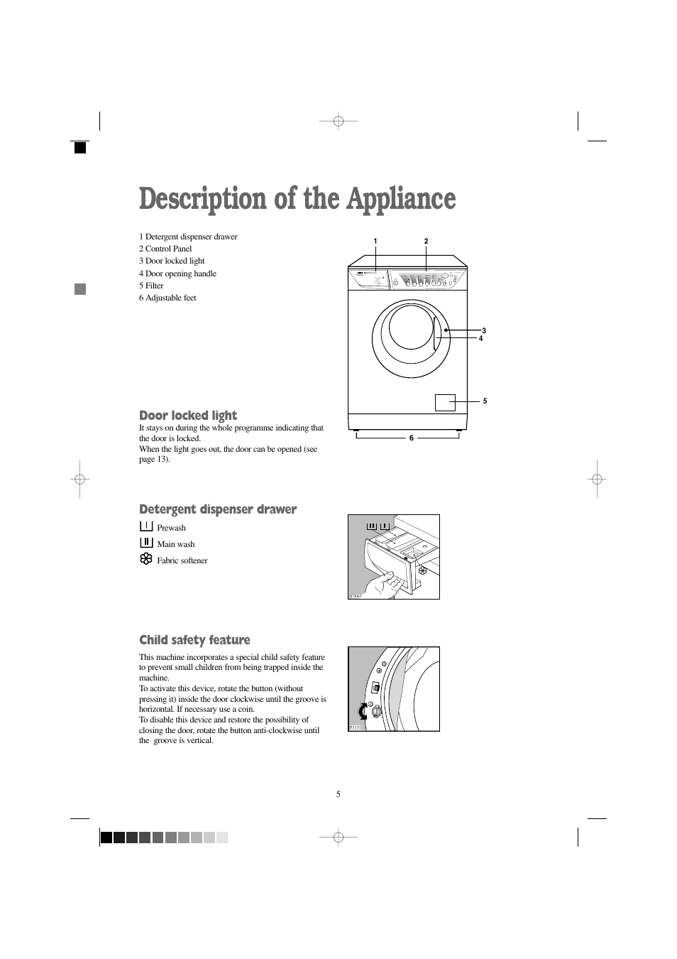 Description of the appliance, Door locked light, Detergent dispenser drawer | Child safety feature | Zanussi WJD 1667 W User Manual | Page 5 / 30