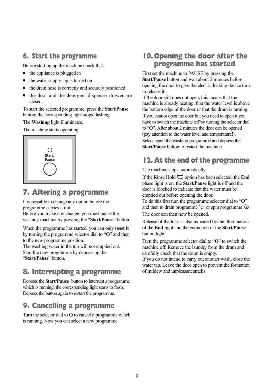 Start the programme, Altering a programme, Interrupting a programme | Cancelling a programme, Opening the door after the programme has started, At the end of the programme | Zanussi ZWF 1415W User Manual | Page 9 / 27