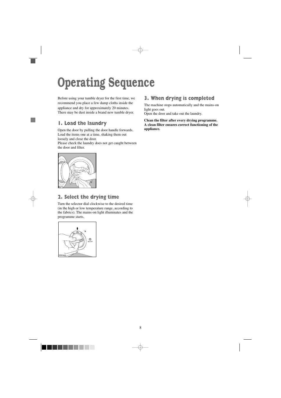 Operating sequence, Load the laundry, Select the drying time | When drying is completed | Zanussi TD 4100 W User Manual | Page 8 / 18