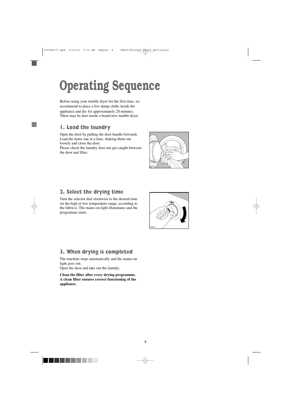 Operating sequence, Load the laundry, Select the drying time | When drying is completed | Zanussi TDS 281 W User Manual | Page 8 / 20