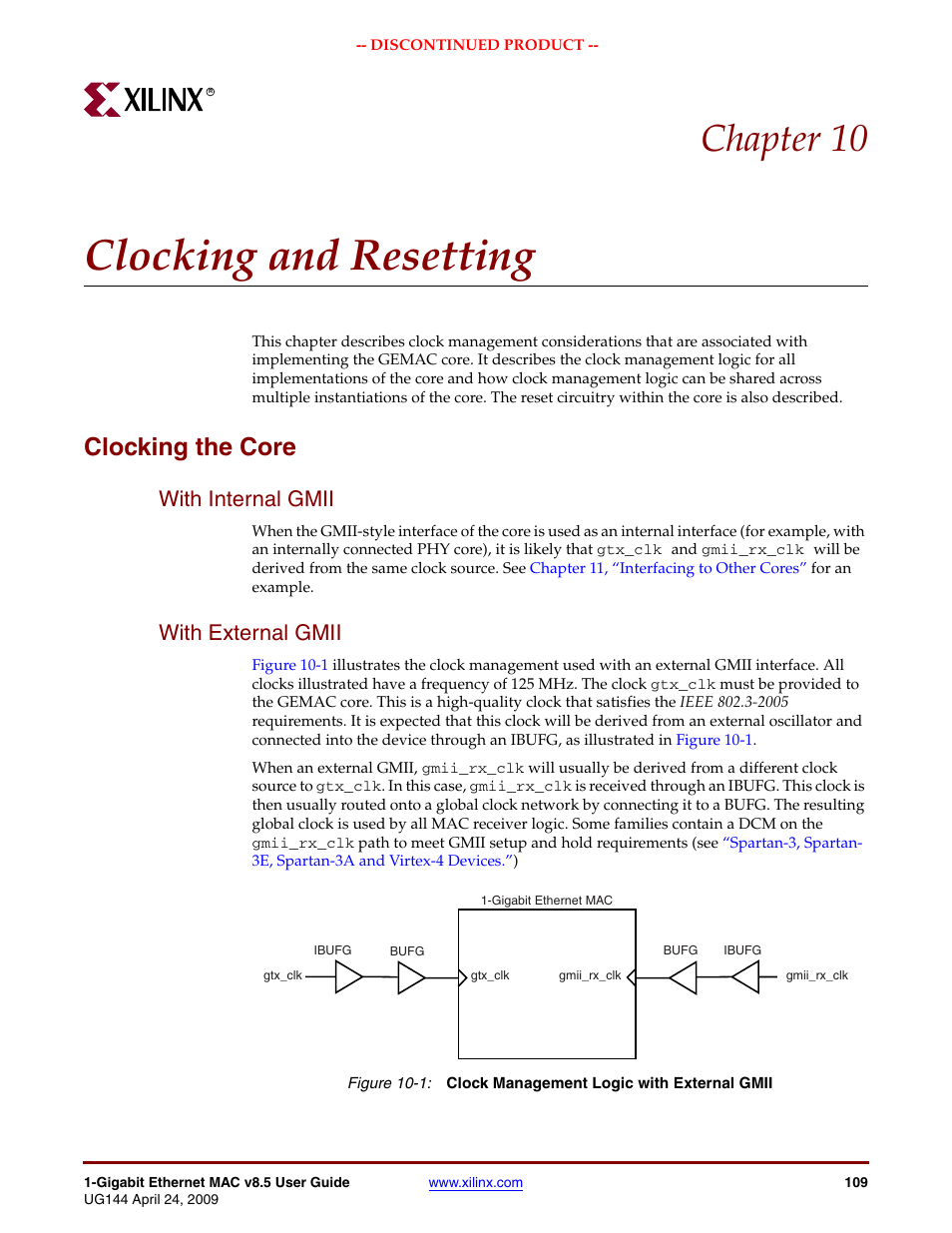 Clocking and resetting, Clocking the core, With internal gmii | With external gmii, Chapter 10: clocking and resetting, With internal gmii with external gmii, Figure 10-1, Chapter 10, “clocking and resetting, Chapter 10, “clocking and, Resetting | Xilinx LOGICORE UG144 User Manual | Page 109 / 138