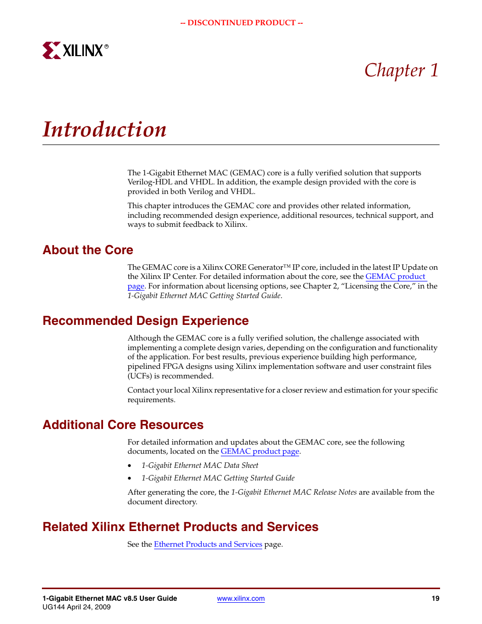 Introduction, About the core, Recommended design experience | Additional core resources, Related xilinx ethernet products and services, Chapter 1: introduction, Chapter 1, “introduction, Chapter 1 | Xilinx LOGICORE UG144 User Manual | Page 19 / 138