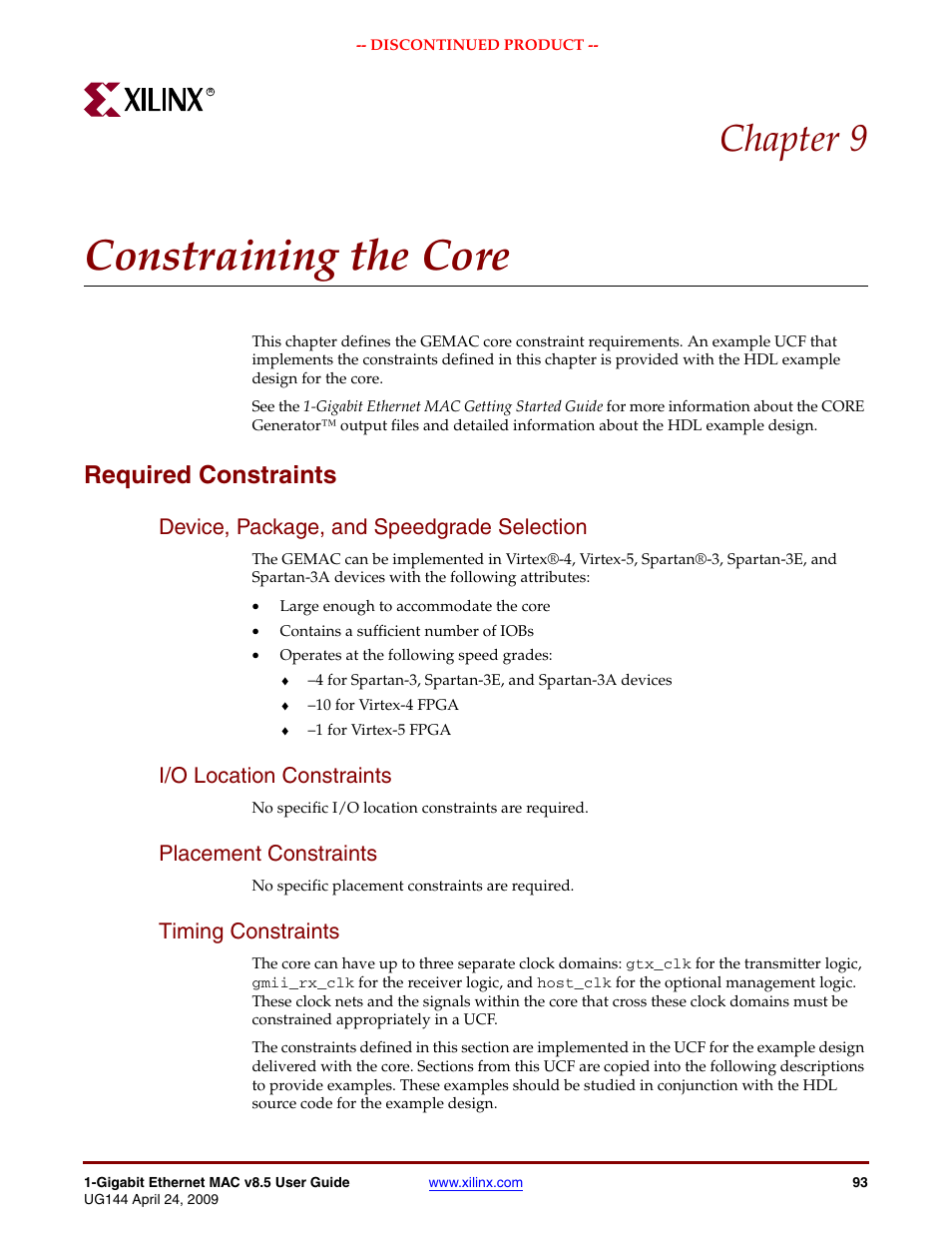 Constraining the core, Required constraints, Device, package, and speedgrade selection | I/o location constraints, Placement constraints, Timing constraints, Chapter 9: constraining the core, Chapter 9, “constraining the core, For a li, Chapter 9 | Xilinx LOGICORE UG144 User Manual | Page 93 / 138