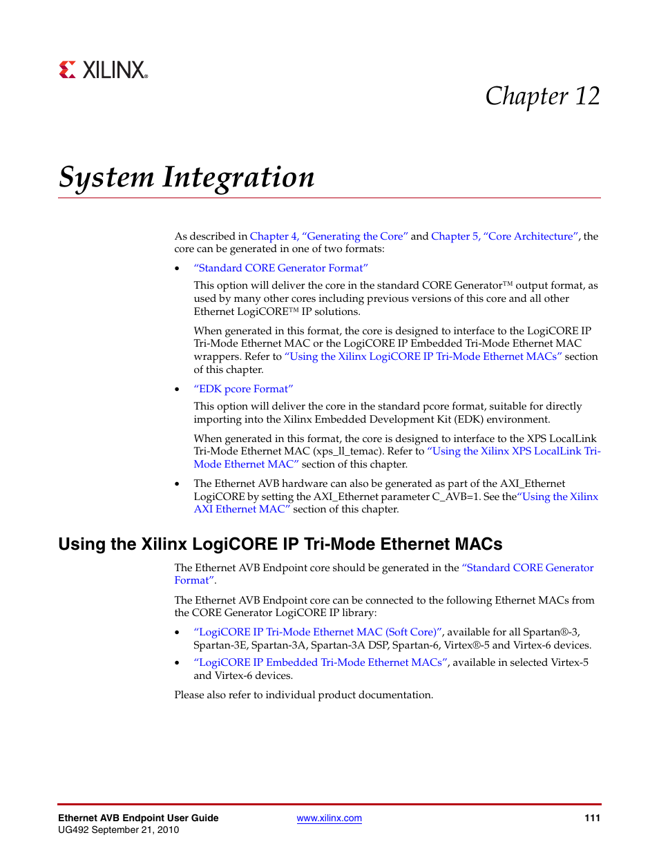 System integration, Chapter 12: system integration, Chapter 12, “system integration | Describes the, Chapter 12, “system, Integration, Rnet mac (xps_ll_temac). see, Chapter 12 | Xilinx IP Ethernet AVB Endpoint v2.4 UG492 User Manual | Page 111 / 172