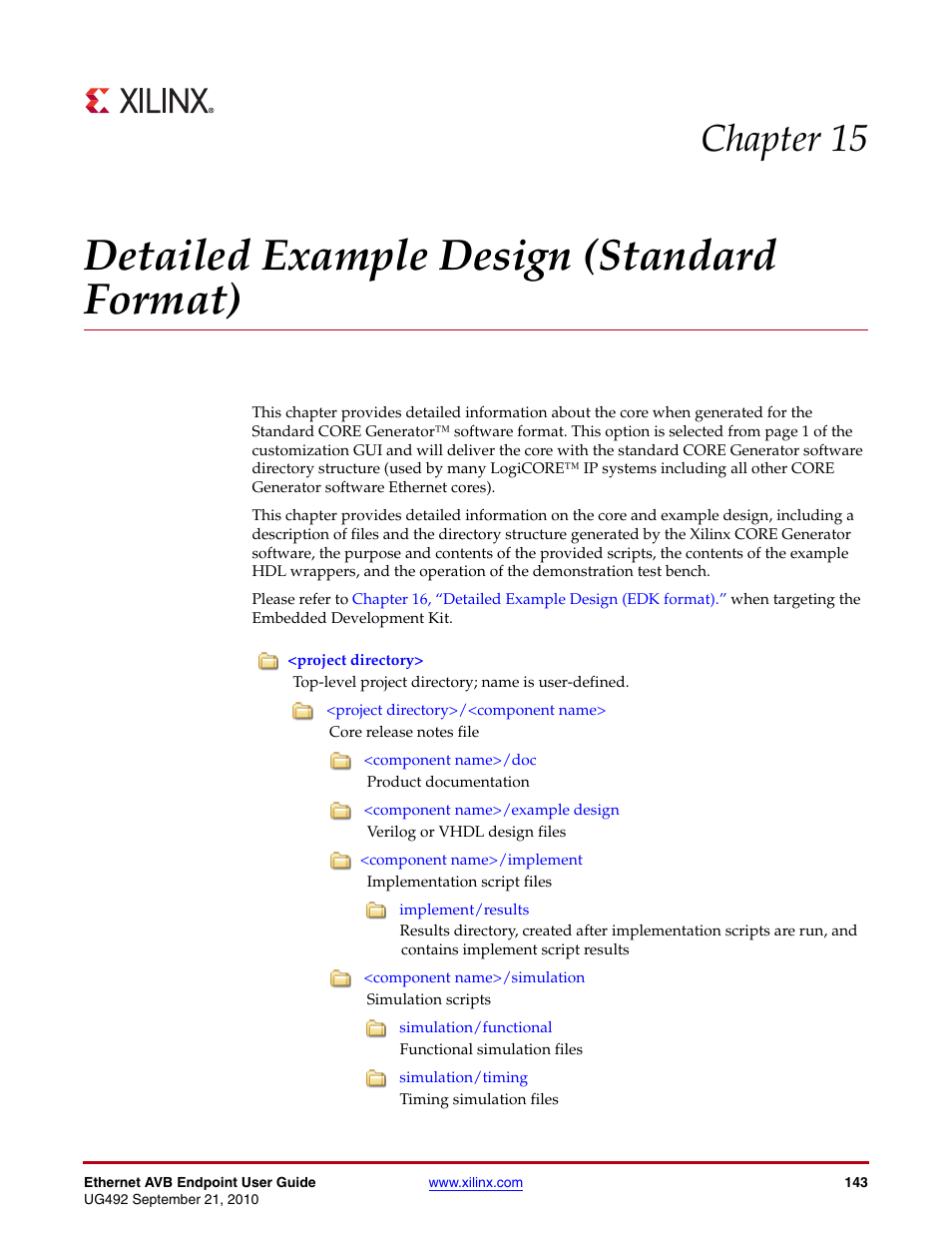 Detailed example design (standard format), S, see, Chapter 15, “detailed | Example design (standard format), Chapter 15, “detailed example design, Standard format), Chapter 15 | Xilinx IP Ethernet AVB Endpoint v2.4 UG492 User Manual | Page 143 / 172