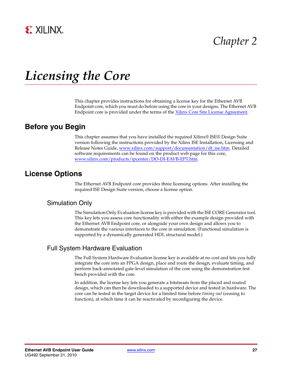 Licensing the core, Before you begin, License options | Simulation only, Full system hardware evaluation, Chapter 2: licensing the core, Simulation only full system hardware evaluation, Chapter 2, “licensing the core, Chapter 2 | Xilinx IP Ethernet AVB Endpoint v2.4 UG492 User Manual | Page 27 / 172