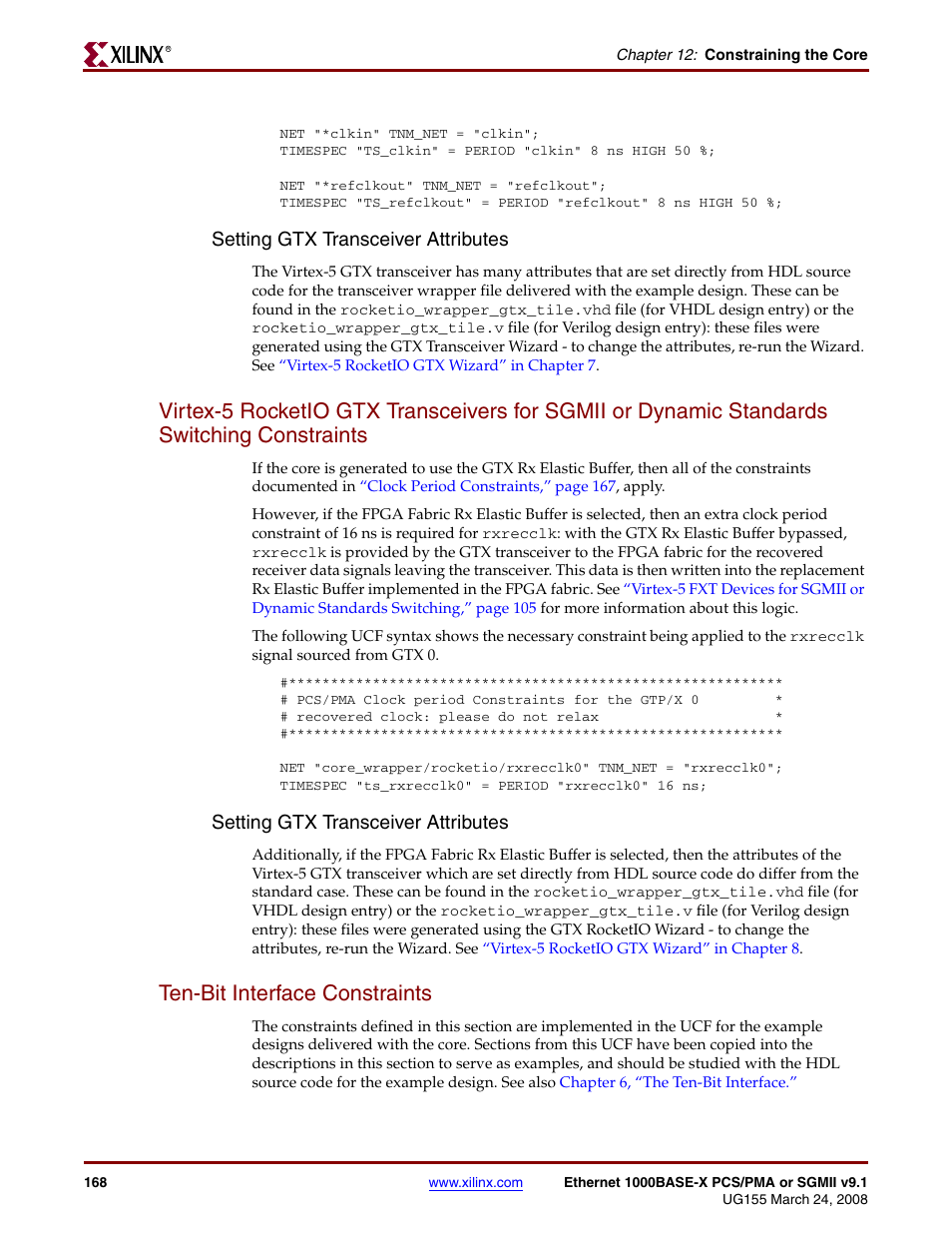 Ten-bit interface constraints, Switching constraints, Also | Virtex-5 rocketio gtx, Setting gtx transceiver attributes | Xilinx 1000BASE-X User Manual | Page 168 / 230