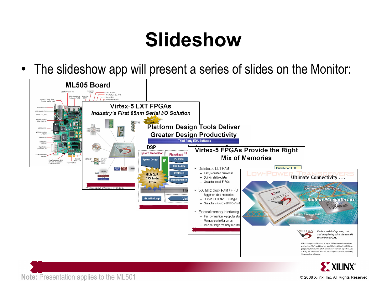 Slideshow | Xilinx QuickStart ML501 User Manual | Page 13 / 28
