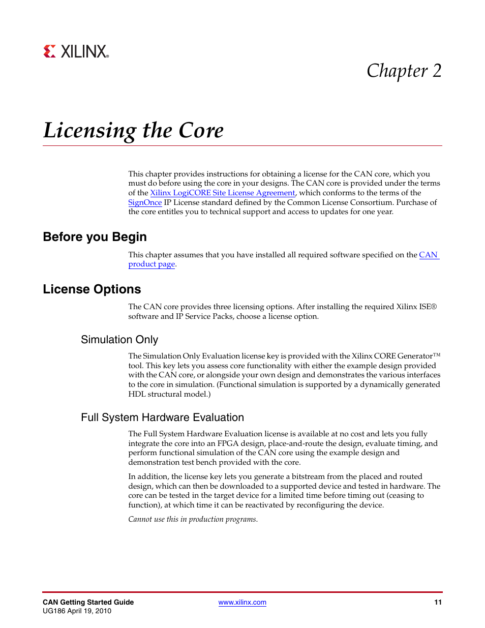 Licensing the core, Before you begin, License options | Simulation only, Full system hardware evaluation, Chapter 2: licensing the core, Simulation only full system hardware evaluation, Chapter 2, “licensing the core, Chapter 2 | Xilinx LogiCORE IP CAN 3.2 User Manual | Page 11 / 28