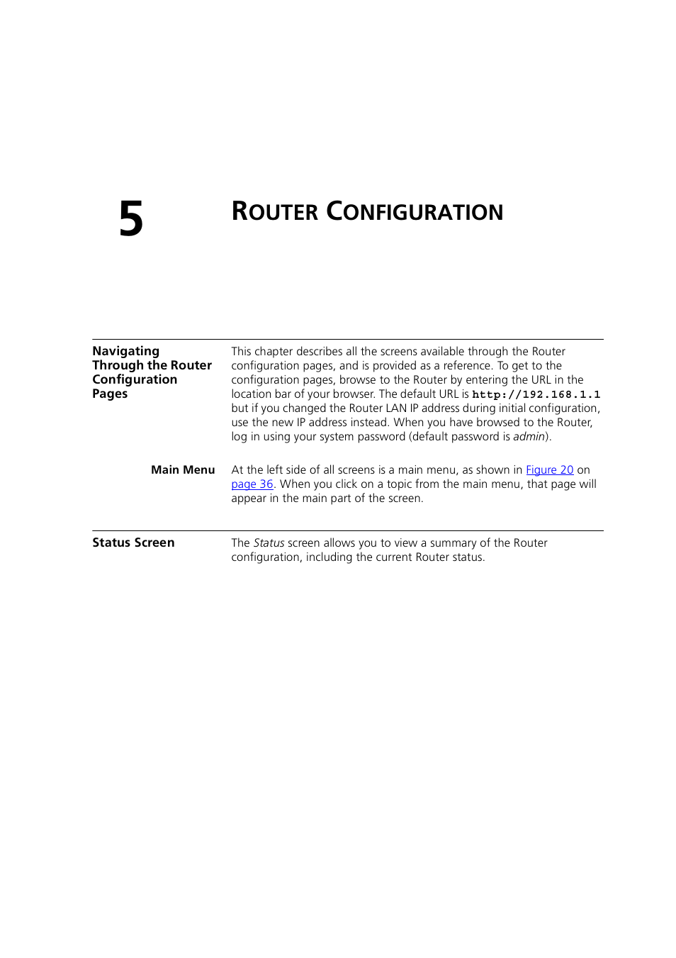 Router configuration, Main menu, Status screen | Outer, Onfiguration | 3Com 3CRWE754G72-A User Manual | Page 35 / 110