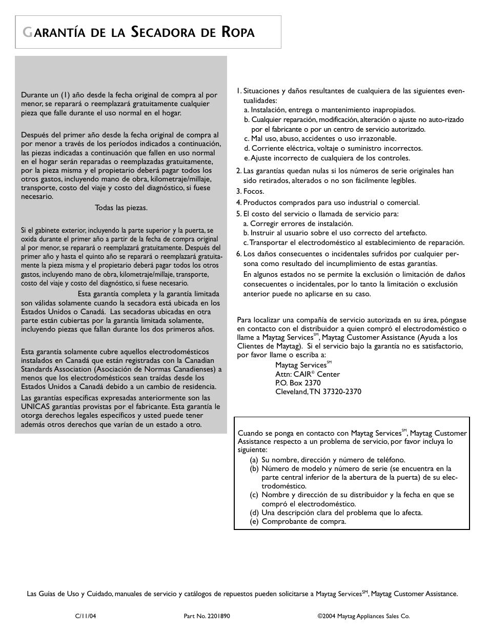 Arantía de la, Ecadora de, Para recibir servicio bajo la garantía | Lo que no cubren estas garantías, Notas | Maytage Neptune Dryer MD55 User Manual | Page 36 / 36