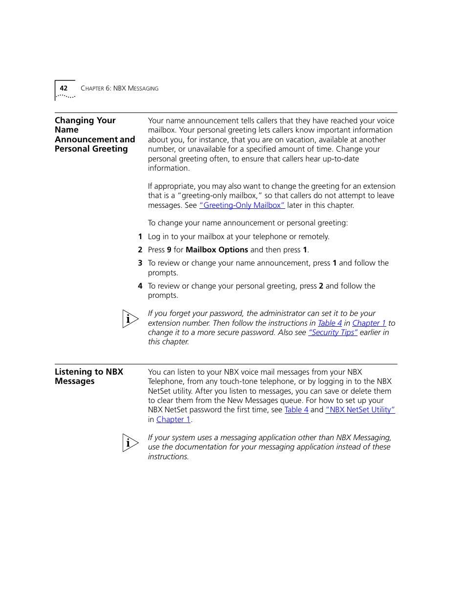 Listening to nbx messages, The nbx messaging system. see, Chapter 6 | Changing your name announcement and personal, Greeting | 3Com NBX 3101 User Manual | Page 42 / 126